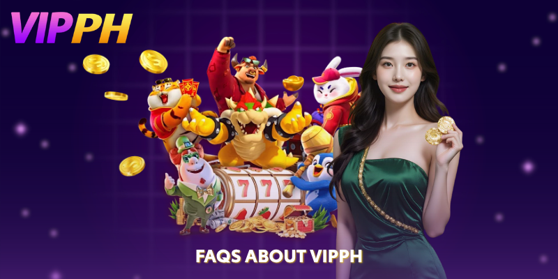 FAQs About VIPPH