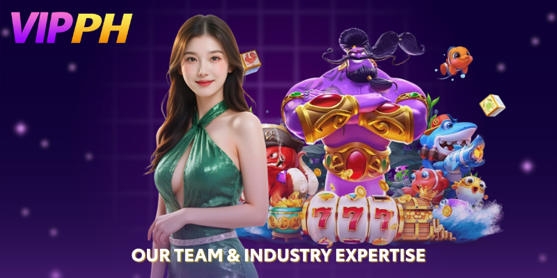 Our Team & Industry Expertise