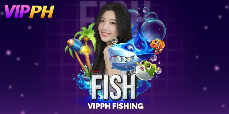 Play Fishing Games at VIPPH – Shoot, Win & Claim Big Bonuses 1 vipph fishing